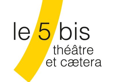 Le 5 Bis – Théâtre et Caetera