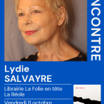 Rencontres & Dédicaces : Lydie Salvayre